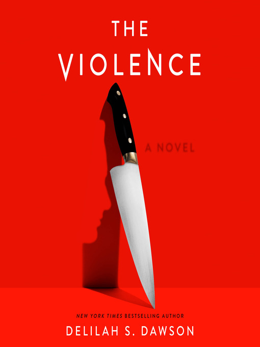 Title details for The Violence by Delilah S. Dawson - Available